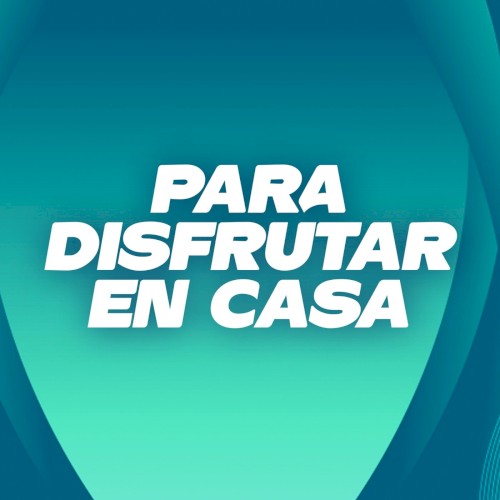 Para disfrutar en casa