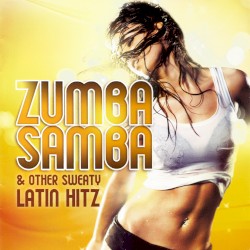 Zumba Samba & Other Sweaty Latin Hitz