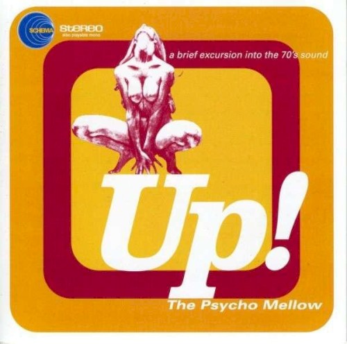 Up! The Psycho Mellow: A Brief Excursion Into the 70's Sound