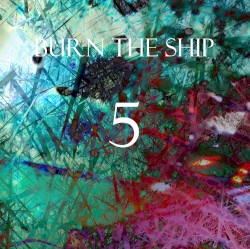 {BURN THE SHIP} 5