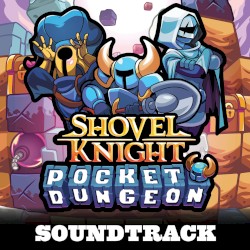 Shovel Knight Pocket Dungeon: Soundtrack