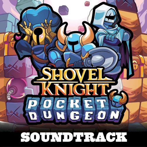 Shovel Knight Pocket Dungeon: Soundtrack