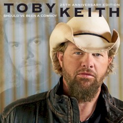 Should've Been a Cowboy (25th Anniversary Edition)