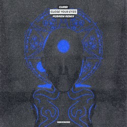 Close Your Eyes (HUBREM remix)