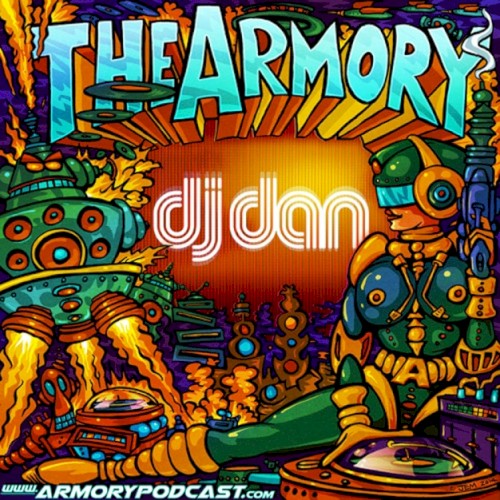 2014-03-28: The Armory Podcast: DJ Dan - Episode 030
