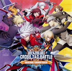 BLAZBLUE CROSS TAG BATTLE Original Soundtrack
