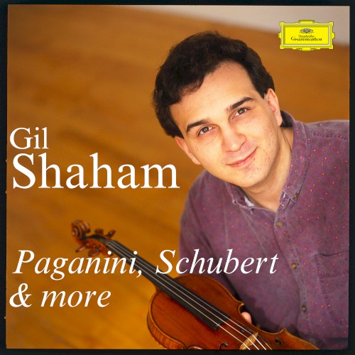 Gil Shaham Plays Paganini, Schubert & More