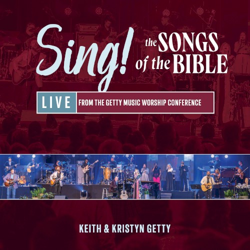 Sing! Songs of the Bible (Live At The Getty Music Worship Conference)
