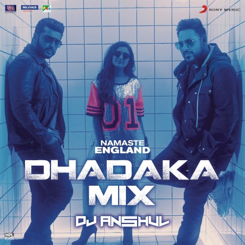 Namaste England Dhadaka Mix