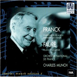 Franck: Symphonie en ré mineur / Fauré: Pelléas et Mélisande
