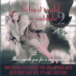 Baby It’s Cold Outside 2