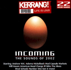 Kerrang! Incoming: The Sounds of 2002