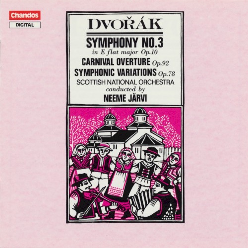 Symphony no. 3 in E-flat major, op. 10 / Carnival Overture, op. 92 / Symphonic Variations, op. 78