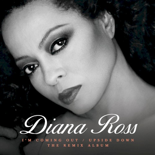 I’m Coming Out / Upside Down (The Remix Album)