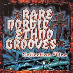Rare Nordic Ethno Grooves, Collection One