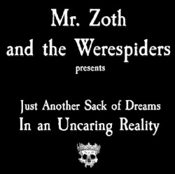 Just Another Sack of Dreams in an Uncaring Reality