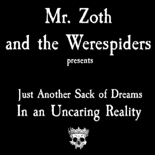 Just Another Sack of Dreams in an Uncaring Reality