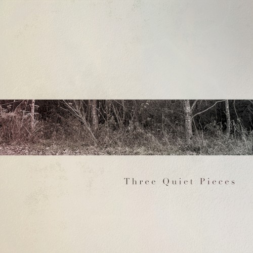 Three Quiet Pieces