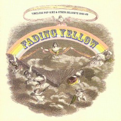 Fading Yellow: Timeless Pop-Sike & Other Delights, 1965-69
