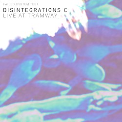 Disintegrations C (live at Tramway)