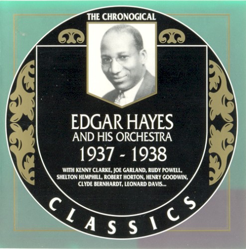 The Chronological Classics: Edgar Hayes and His Orchestra 1937-1938