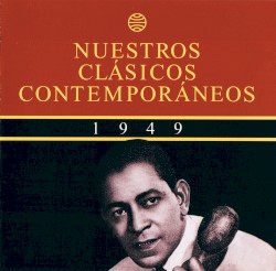 Nuestros clásicos contemporáneos (1949): La edad de oro de los vocalistas