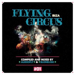 Flying Circus Ibiza Vol.01