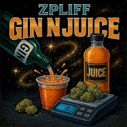 GIN N JUICE