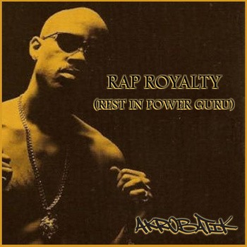 Rap Royalty (Rest in Power Guru)