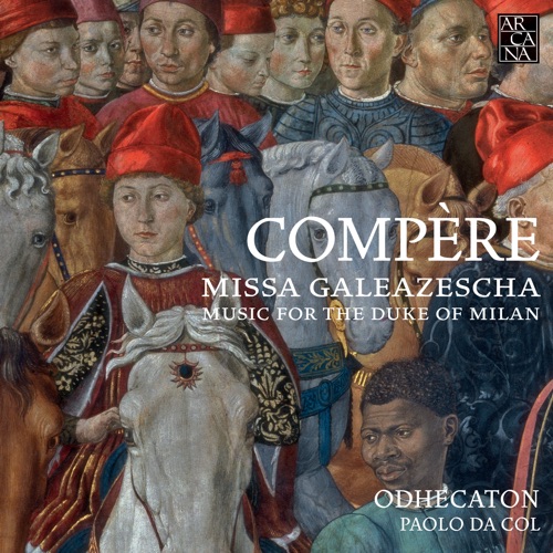 Missa Galeazescha – Music for the Duke of Milan