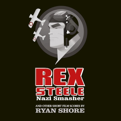 Rex Steele: Nazi Smasher and Other Short Film Scores