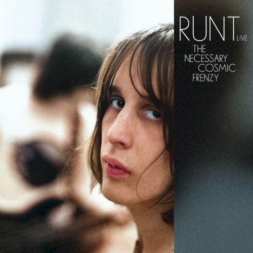 Runt Live: The Necessary Cosmic Frenzy