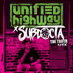 The Truth (SubDocta remix)