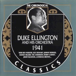 The Chronological Classics: Duke Ellington and His Orchestra 1941