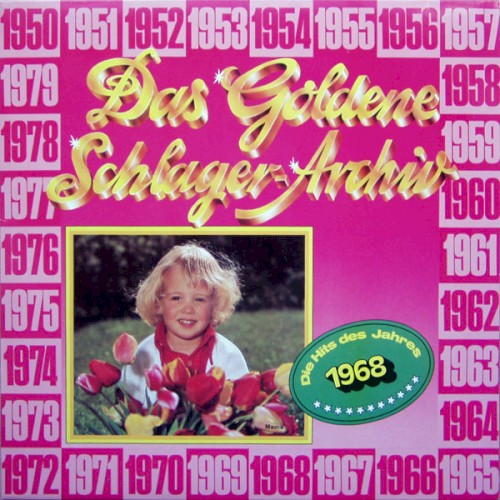 Das goldene Schlager-Archiv: Die Hits des Jahres 1968