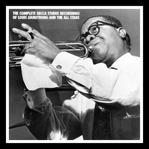 The Complete Decca Studio Recordings of Louis Armstrong and the All Stars