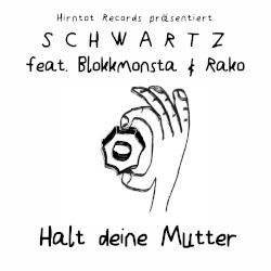 Halt deine Mutter