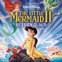 The Little Mermaid II: Return to the Sea