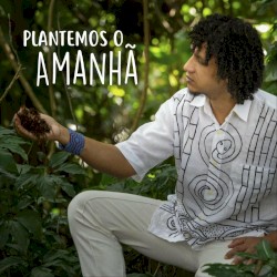Plantemos o Amanhã