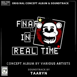 Five Nights at Freddy’s: In Real Time (original concept album and soundtrack)