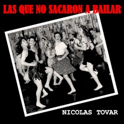 Las que no sacaron a bailar