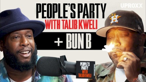People's Party With Talib Kweli #1, “Bun B on His Biggest Influences Growing Up”