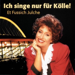 Ich singe nur für Kölle! 2 x 11 Jahre Et fussich Julche
