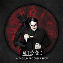 Alterred and the Electro Creep Show