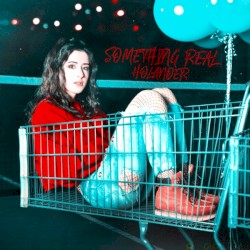 Something Real