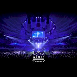 Aimer Live in 武道館 “blanc et noir”
