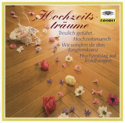 Hochzeitsträume: Treulich geführt… / Hochzeitsmarsch / Wir winden dir den Jungfernkranz / Hochzeitstag auf Troldhaugen