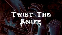 Twist the Knife