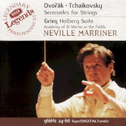 Dvořák & Tchaikovsky: Serenades for Strings / Grieg: Holberg Suite