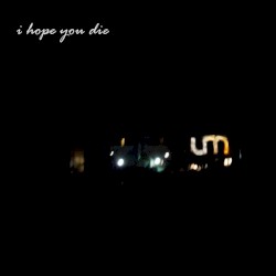 I Hope You Die